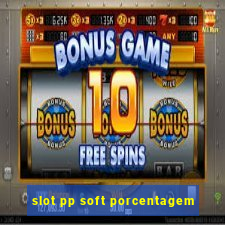 slot pp soft porcentagem